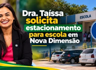 Dra. Taíssa solicita estacionamento para escola em Nova Dimensão
